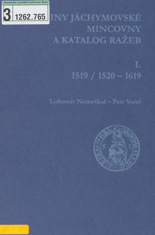 Dějiny jáchymovské mincovny a katalog ražeb