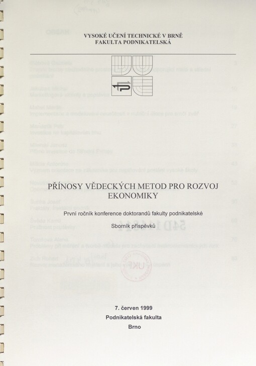 Přínosy vědeckých metod pro rozvoj ekonomiky: první ročník konference doktorandů fakulty podnikatelské, 7. červen 1999 : sborník příspěvků