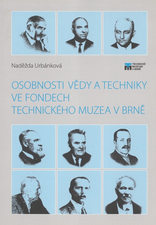 Osobnosti vědy a techniky ve fondech Technického muzea v Brně