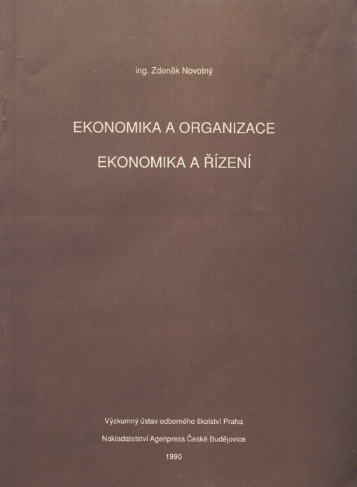 Ekonomika a organizace: metodický materiál k výuce ve středních odb. učilištích. Ekonomika a řízení