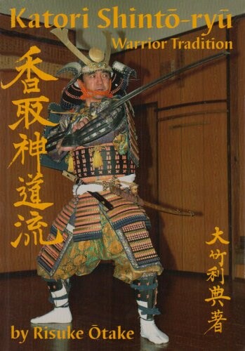 Katori Shinto-ryu: Warrior Tradition (Japanese Edition)