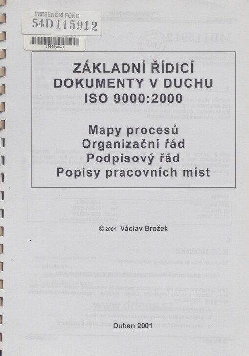 Základní řídicí dokumenty v duchu ISO 9000:2000: mapy procesů, organizační řád, podpisový řád, popisy pracovních míst : [sborník přednášek]