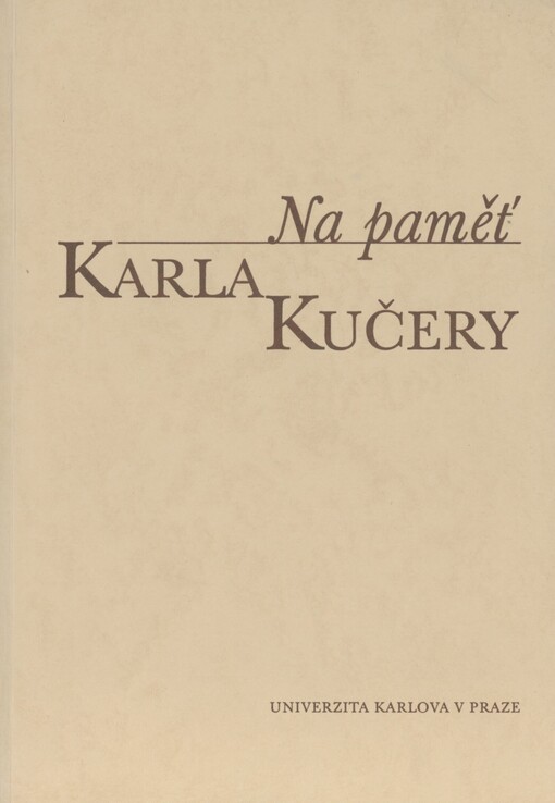 Na paměť Karla Kučery: výbor z jeho článků a projevů