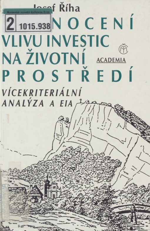 Hodnocení vlivu investic na životní prostředí: vícekriteriální analýza a EIA