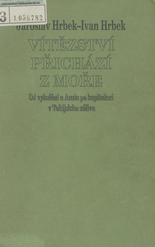 Vítězství přichází z moře: od vylodění u Anzia po kapitulaci v Tokijském zálivu