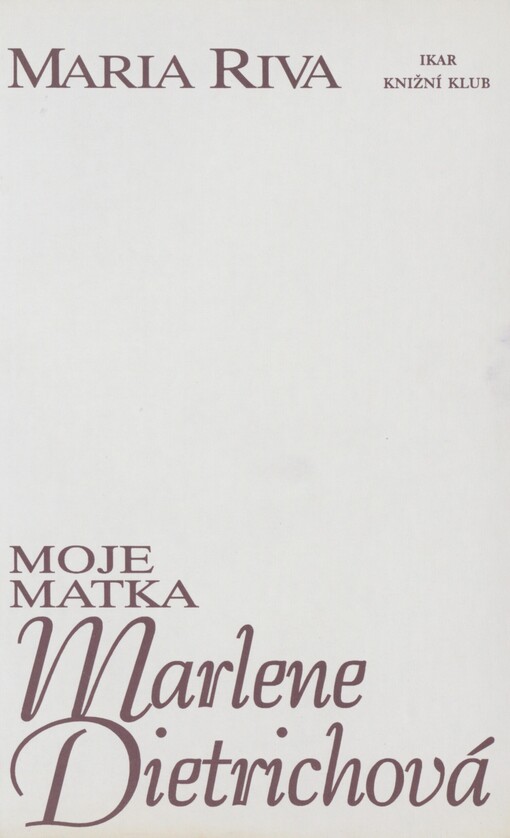Moje matka Marlene Dietrichová