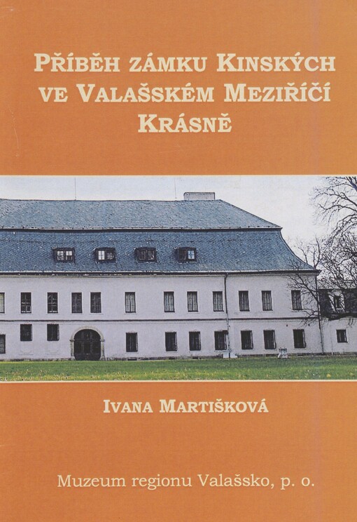 Příběh zámku Kinských ve Valašském Meziříčí-Krásně