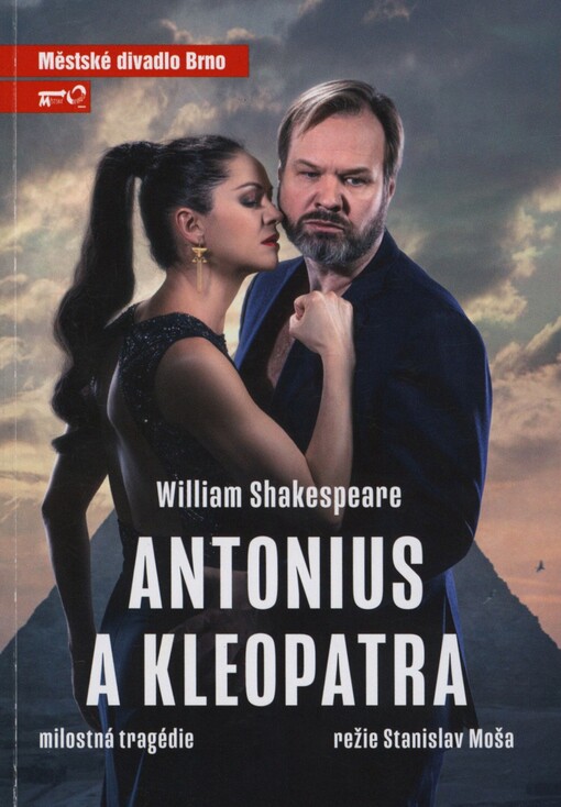 William Shakespeare, Antonius a Kleopatra: milostná tragédie : osmá inscenace sdmdesáté páté sezózny 2019/2020 : premiéra 29. srpna 2020