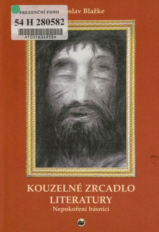 Kouzelné zrcadlo literatury. Nepokoření básníci : osudy a díla vybraných básníků poznamenaných 50. léty