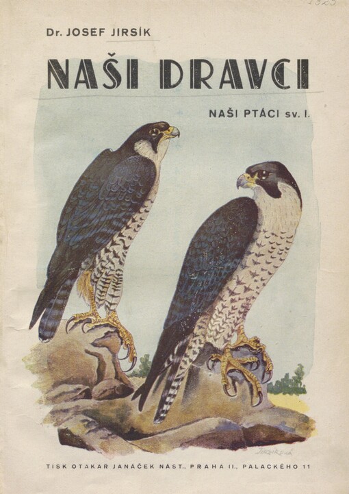 Naši dravci: pro lesní personál, lovce, rolníky, učitelstvo, ornithology a přátele přírody