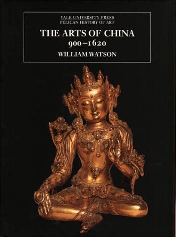 The arts of China, 900-1620