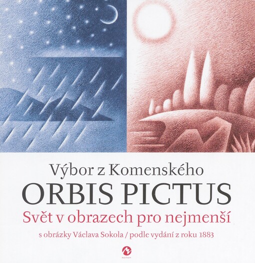 Výbor z Komenského Orbis Pictus: svět v obrazech pro nejmenší : podle vydání z roku 1883