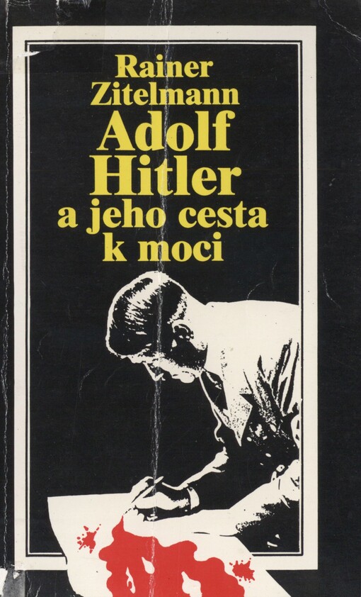 Adolf Hitler a jeho cesta k moci
