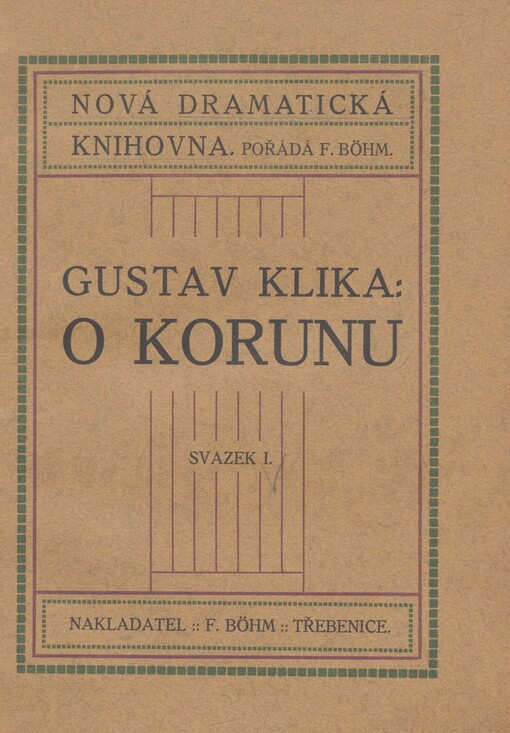 O korunu: historická komedie o 3 dějstvích : střední díl trilogie LVI