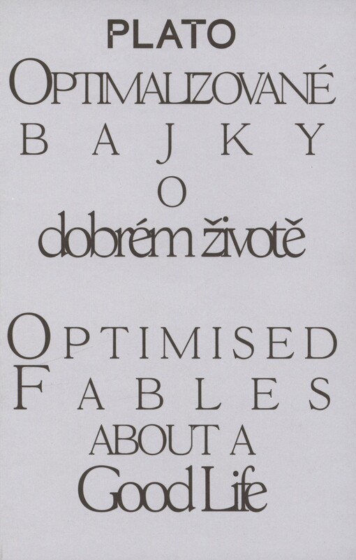 Optimalizované bajky o dobrém životě =: Optimised fables about a good life