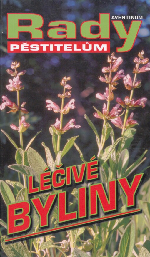 Léčivé byliny: [rady pěstitelům]