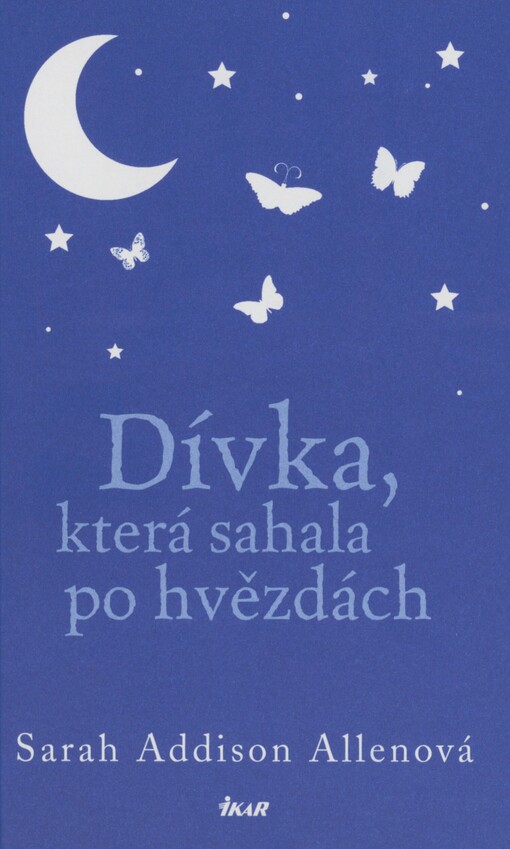 Dívka, která sahala po hvězdách