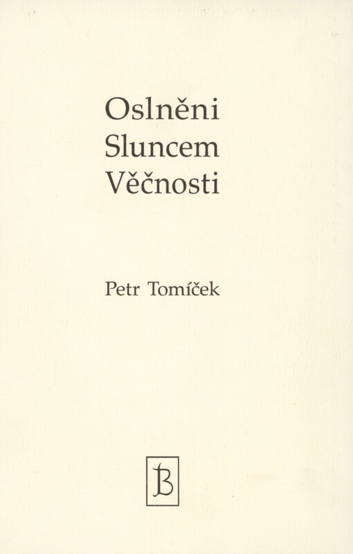 Oslněni sluncem věčnosti