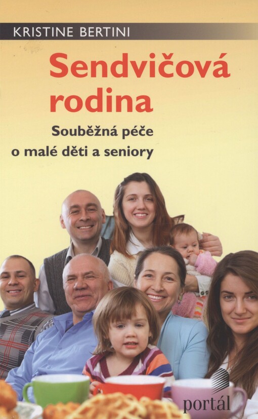 Sendvičová rodina: souběžná péče o malé děti a seniory