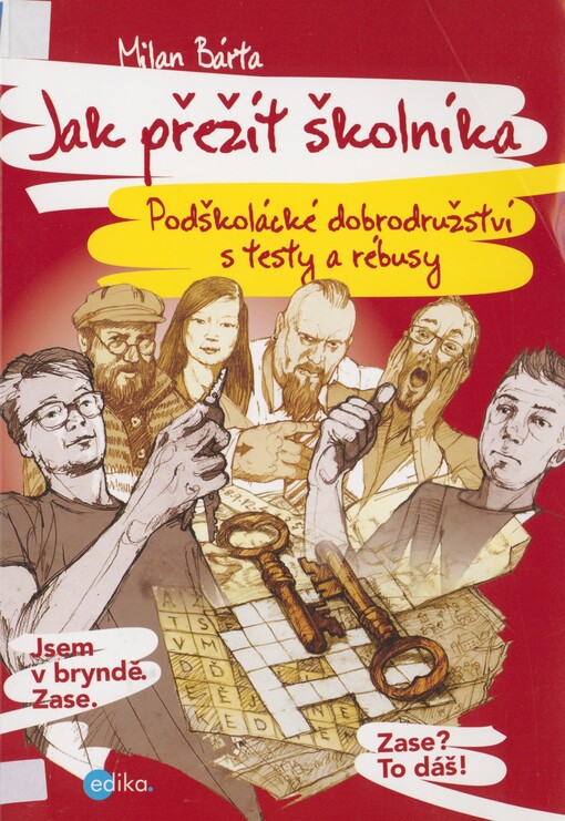 Jak přežít školníka: podškolácké dobrodružství s testy a rébusy