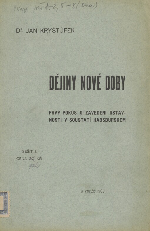 Dějiny nové doby. Prvý pokus o zavedení ústavnosti v soustátí Habsburském