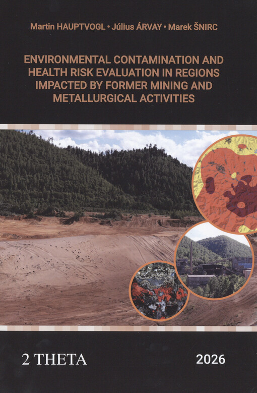 Environmental contamination and health risk evaluation in regions impacted by former mining and metallurgical activities