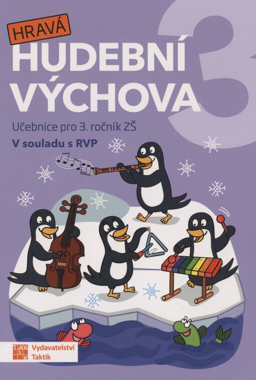 Hravá hudební výchova 3: pro 3. ročník ZŠ : v souladu s RVP