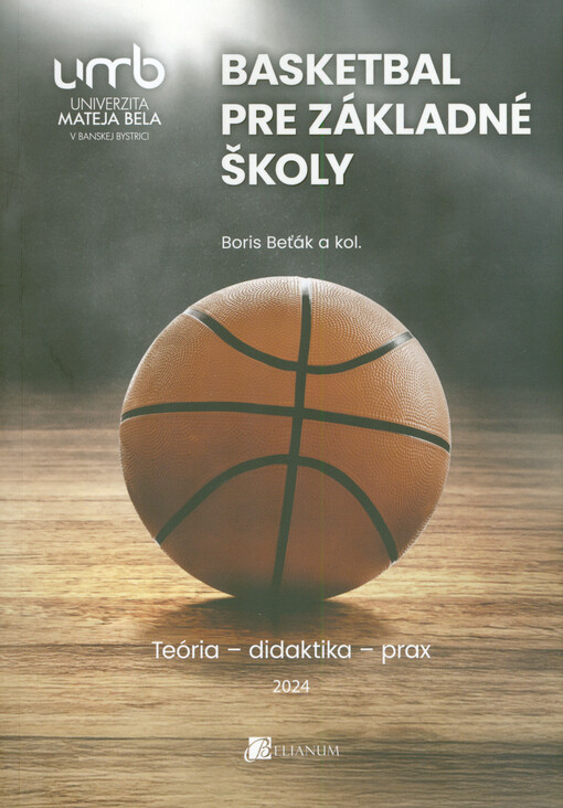 Basketbal pre základné školy : teória, didaktika, prax