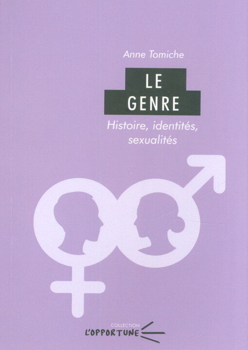 Le genre : histoire, identités, sexualités