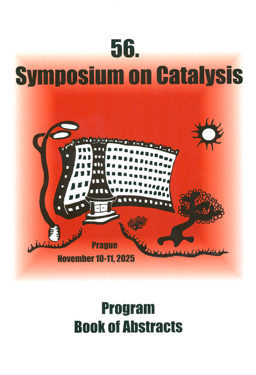Program book of abstracts : 56. symposium on catalysis : Prague, Czech Republic, November 10-11, 2025