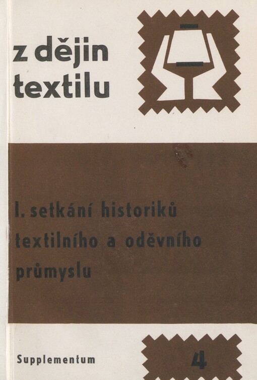 1. setkání historiků textilního a oděvního průmyslu: protokol jednání v Mostku ve dnech 23. -24. května 1985