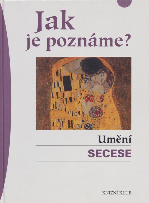 Jak je poznáme?. Umění secese