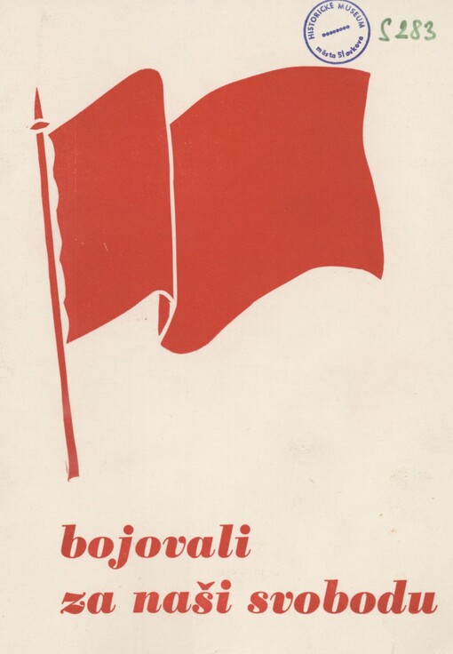 Bojovali za naši svobodu: na počest sovětských hrdinů v rámci oslav 35. výročí osvobození naší vlasti Sovětskou armádou