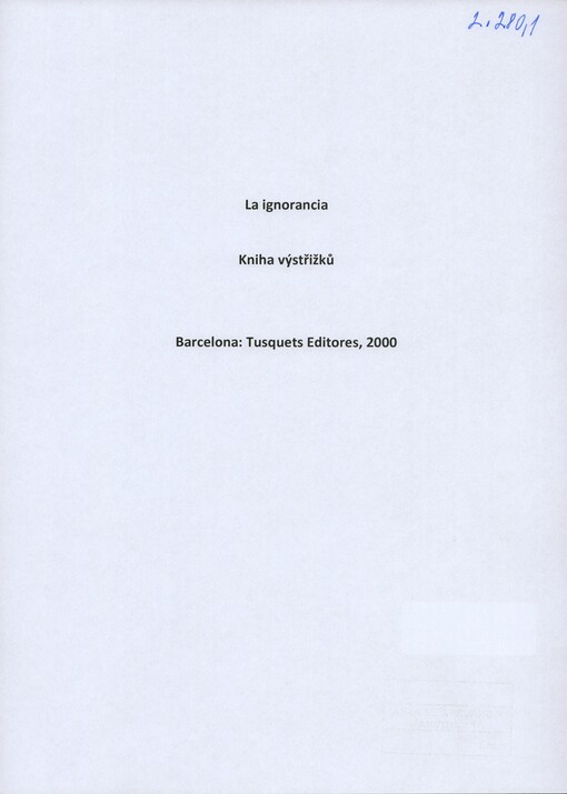 [La ignorancia]: [výstřižky recenzí díla] : [Tusquets Editores]