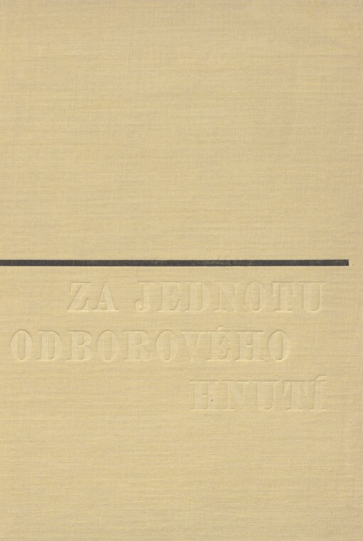 Za jednotu odborového hnutí: Sborník studií a vzpomínek