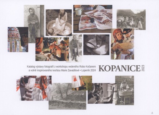 Kopanice 2023: katalog výstavy fotografií z workshopu vedeného Robo Kočanem a volně inspirovaného tvorbou Marie Zavadilové : Lopeník 2024