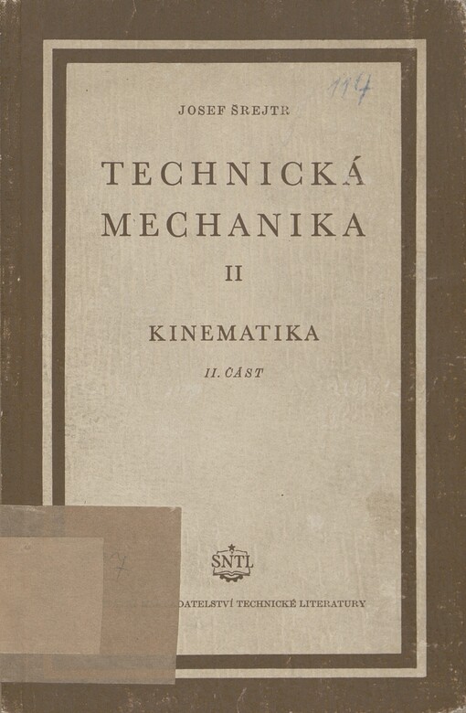 Technická mechanika: celostátní vysokoškolská učebnice : [určena posluchačům vysokých škol technických a inženýrům a technikům v průmyslu a výzkumu]. II, 2. část. Kinematika