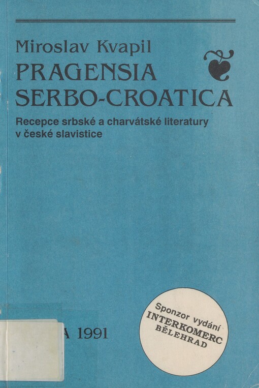 Pragensia serbo-croatica: recepce srbské a charvátské literatury v české slavistice