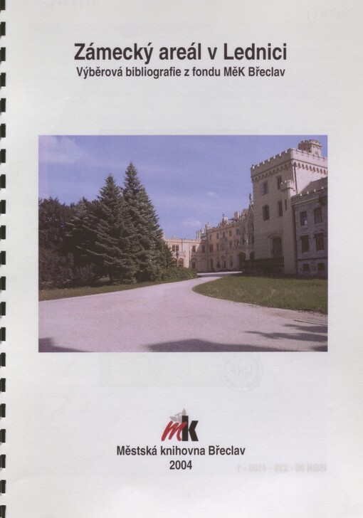 Zámecký areál v Lednici: výběrová bibliografie z fondu MěK Břeclav