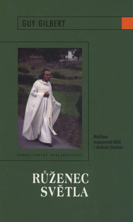 Růženec světla: meditace inspirované Biblí i všedním životem