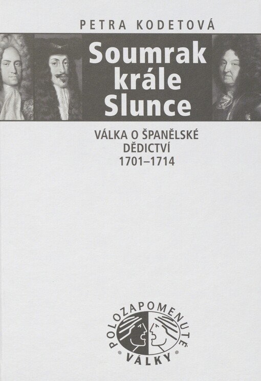Soumrak krále Slunce: válka o španělské dědictví 1701-1714