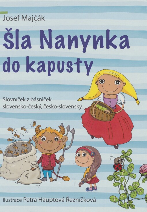Šla Nanynka do kapusty: slovníček z básniček slovensko-český, česko-slovenský : pro děti