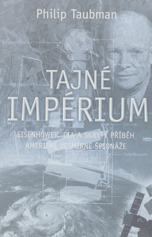 Tajné impérium: Eisenhower, CIA a skrytý příběh americké vesmírné špionáže
