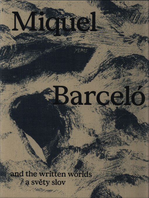 Miquel Barceló and the written worlds = Miquel Barceló a světy slov