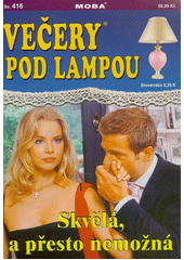 Skvělá, a přesto nemožná  (odkaz v elektronickém katalogu)