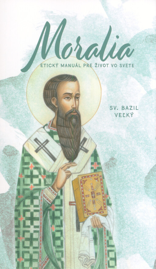 Moralia : etický manuál pre život vo svete