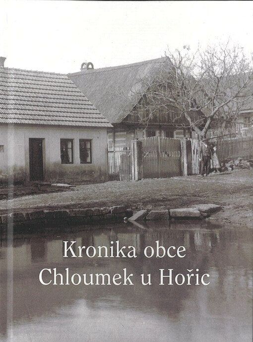 Kronika obce Chloumek u Hořic