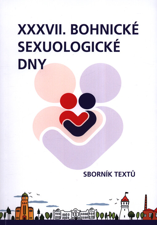 ... bohnické sexuologické dny : ... : sborník textů