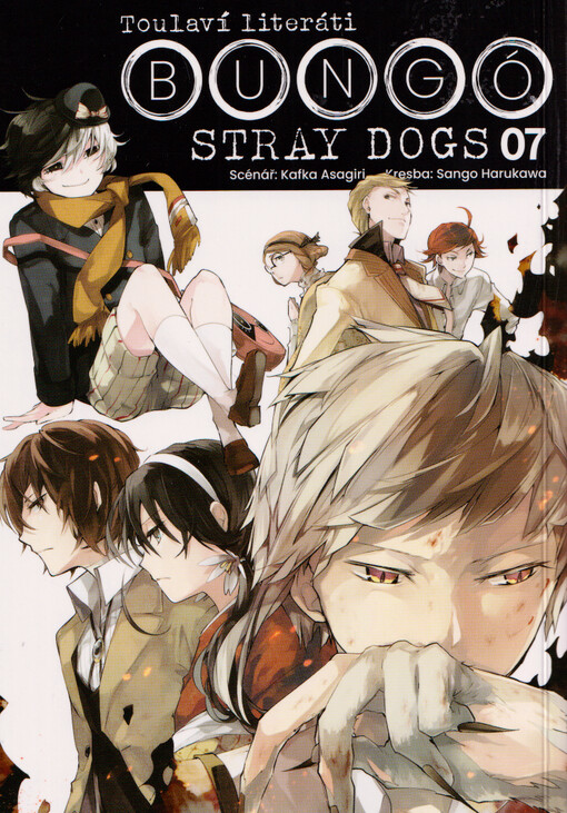Toulaví literáti = Bungó stray dogs. 07 / scénář: Kafka Asagiri ; kresba: Sango Harukawa ; překlad z japonštiny: Petr Kabelka, Eliška Kabelková Vítová