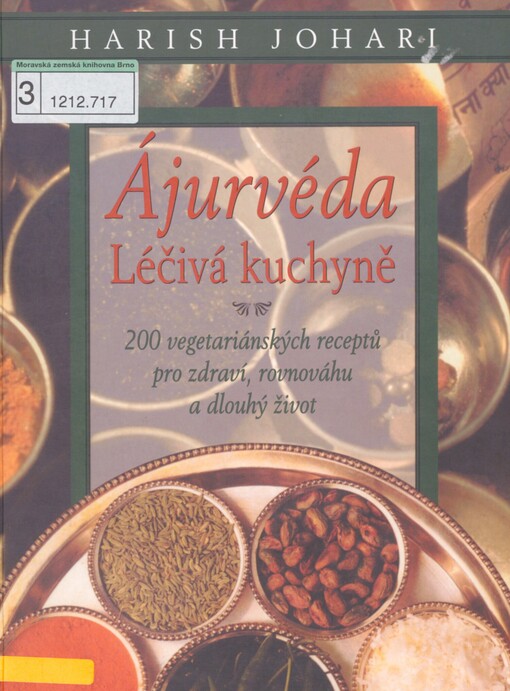 Ájurvéda: léčivá kuchyně : 200 vegetariánských receptů pro zdraví, rovnováhu a dlouhý život